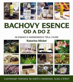Soutěž o luxusní knížky z nakladatelství Metafora. Pět výher v celkové hodnotě za téměř 3000 Kč! Bachovy květové esence 250 Soutěž o luxusní knížky z nakladatelství Metafora. Pět výher v celkové hodnotě za téměř 3000 Kč!