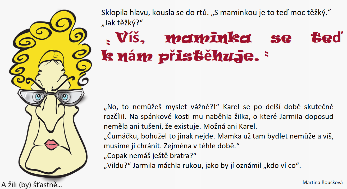 A žili šťastně - maminka se přistěhovala